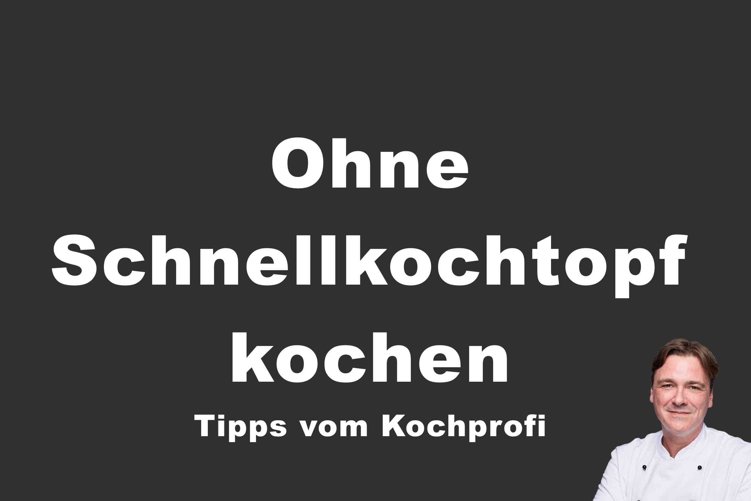 ohne-schnellkochtopf-kochen-abo-teaser-bild Ohne Schnellkochtopf besser kochen
